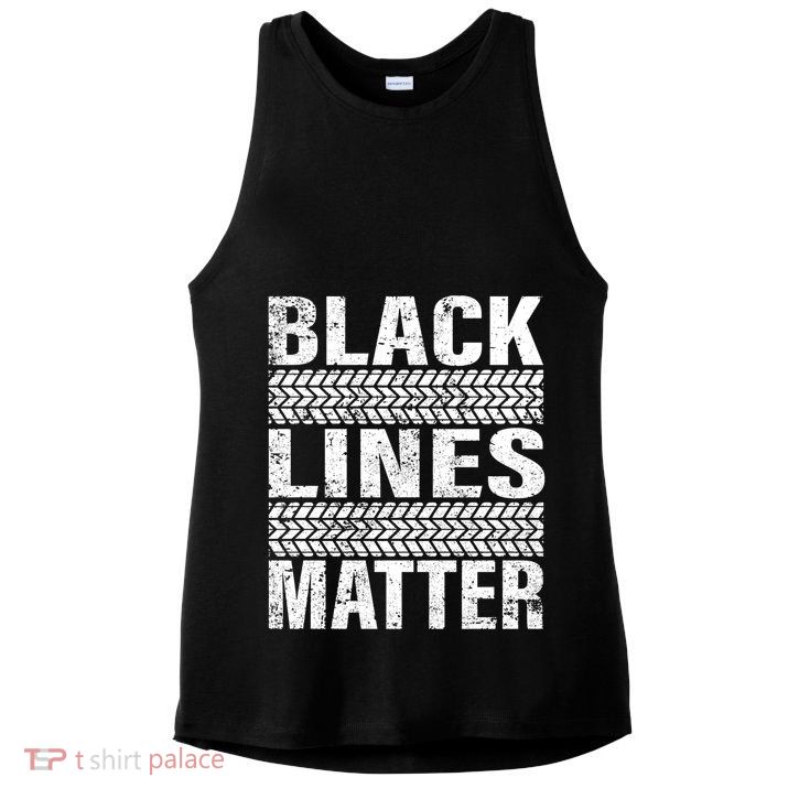 Black Lines Matter Drift Car Burnout Drag Racing Enthusiast Gift Ladies PosiCharge Tri-Blend Wicking Tank