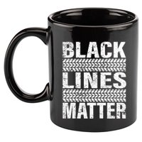 Black Lines Matter Drift Car Burnout Drag Racing Enthusiast Gift 11oz C Handle Ceramic Mug