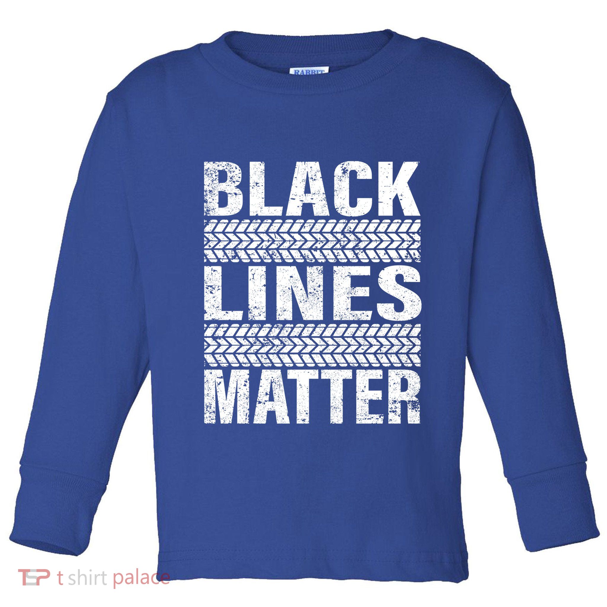 Black Lines Matter Drift Car Burnout Drag Racing Enthusiast Gift Toddler Long Sleeve Shirt