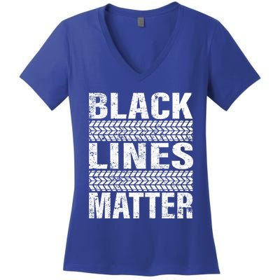 Black Lines Matter Drift Car Burnout Drag Racing Enthusiast Gift Women's V-Neck T-Shirt