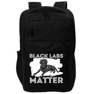 Black Labs Matter Labrador Retriever Lover Dog Owner Impact Tech Backpack