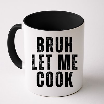 Bruh Let Me Cook Mug