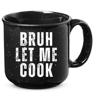 Bruh Let Me Cook 15oz Campfire Ceramic Mug