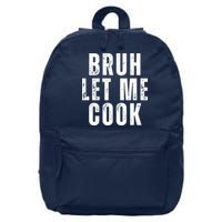 Bruh Let Me Cook 16 in Basic Backpack
