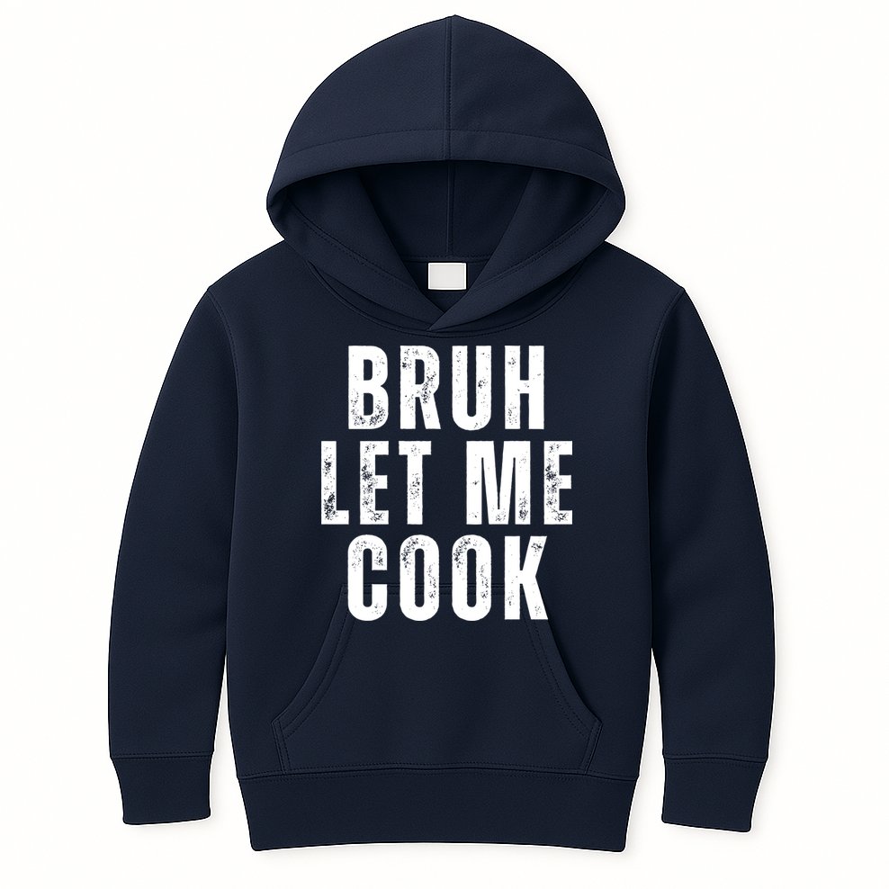 Bruh Let Me Cook Kids Hoodie