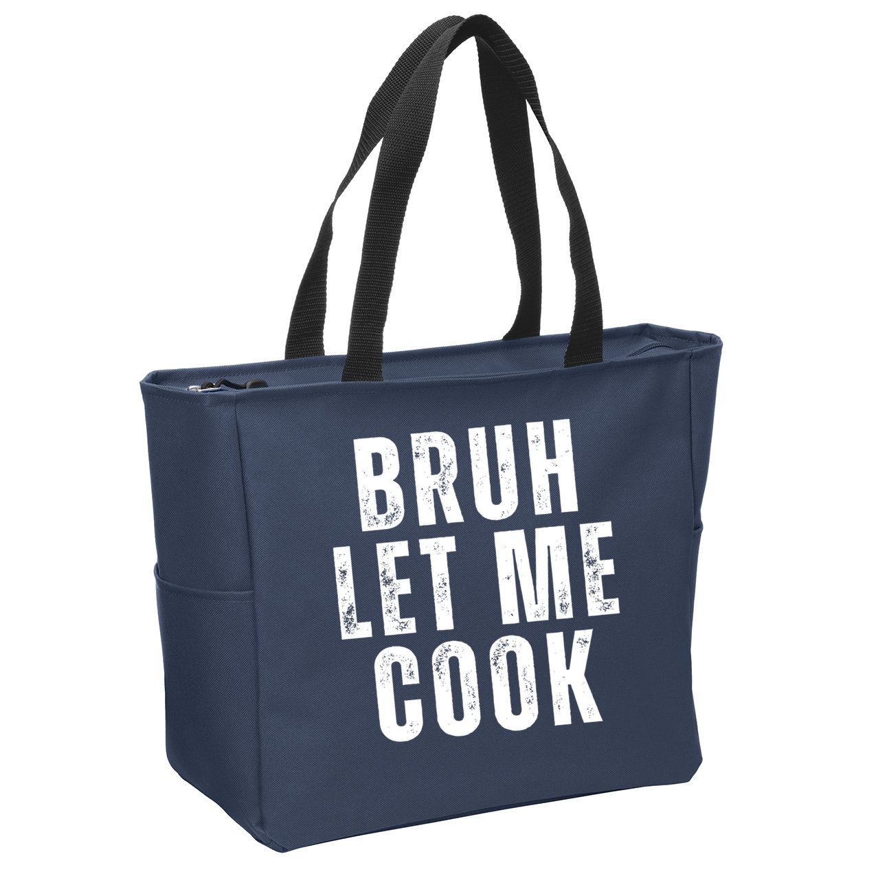 Bruh Let Me Cook Zip Tote Bag