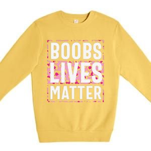 Boobs Lives Matter Breast Cancer Premium Crewneck Sweatshirt