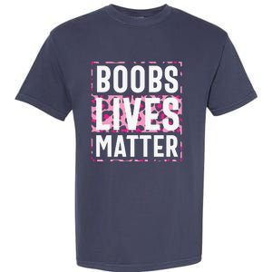 Boobs Lives Matter Breast Cancer Garment-Dyed Heavyweight T-Shirt