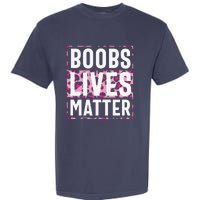 Boobs Lives Matter Breast Cancer Garment-Dyed Heavyweight T-Shirt