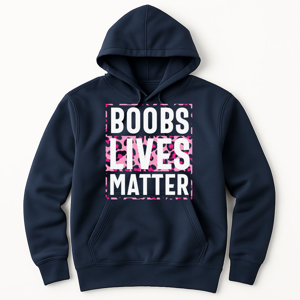 Boobs Lives Matter Breast Cancer Hoodie