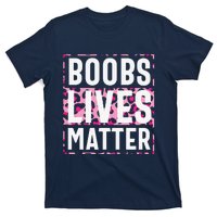 Boobs Lives Matter Breast Cancer T-Shirt