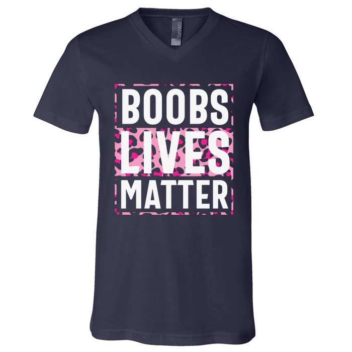 Boobs Lives Matter Breast Cancer V-Neck T-Shirt