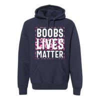 Boobs Lives Matter Breast Cancer Premium Hoodie