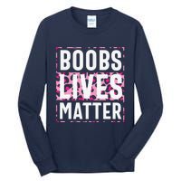 Boobs Lives Matter Breast Cancer Tall Long Sleeve T-Shirt