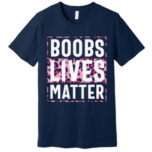 Boobs Lives Matter Breast Cancer Premium T-Shirt