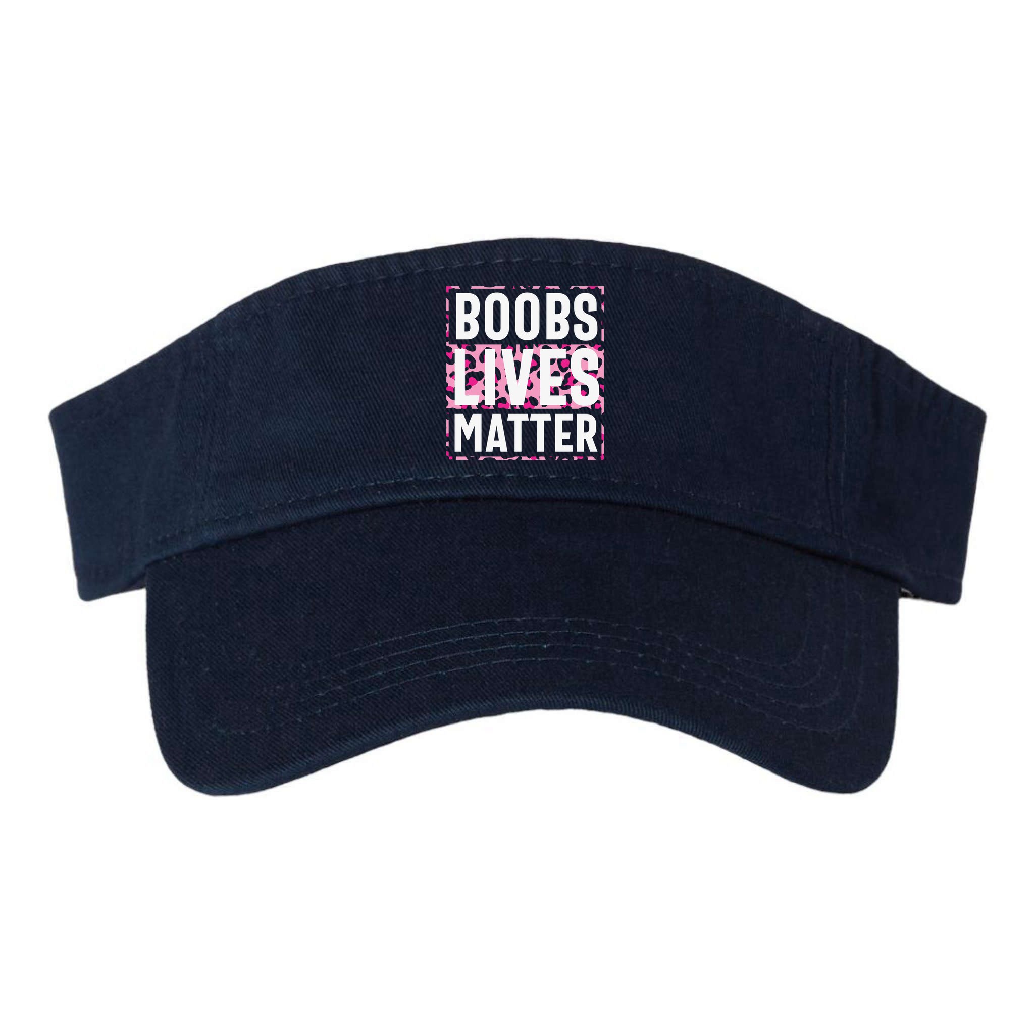 Boobs Lives Matter Breast Cancer Visor