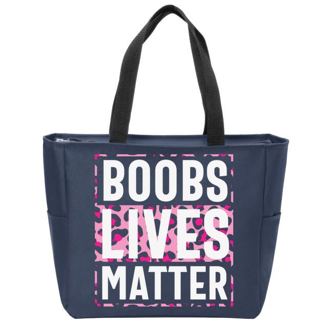 Boobs Lives Matter Breast Cancer Zip Tote Bag