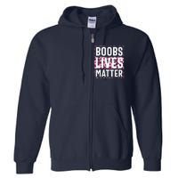 Boobs Lives Matter Breast Cancer Full Zip Hoodie