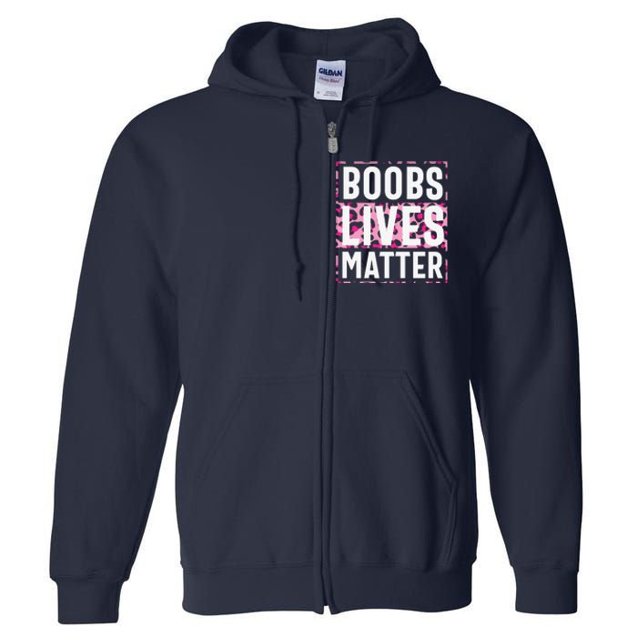 Boobs Lives Matter Breast Cancer Full Zip Hoodie