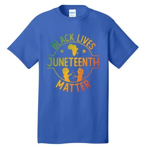 Black Lives Matter Happy Juneteenth African Ancestry Pride Meaningful Gift Tall T-Shirt