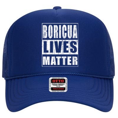 Boricua Lives Matter Funny Puerto Rico Gift High Crown Mesh Back Trucker Hat