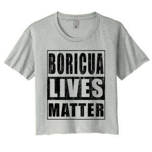 Boricua Lives Matter Funny Puerto Rico Gift Women's Crop Top Tee