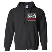 Black Lives Maga Full Zip Hoodie