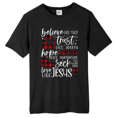 Believe Like Mary Trust Like Joseph Hope Like Shepherds Tall Fusion ChromaSoft Performance T-Shirt