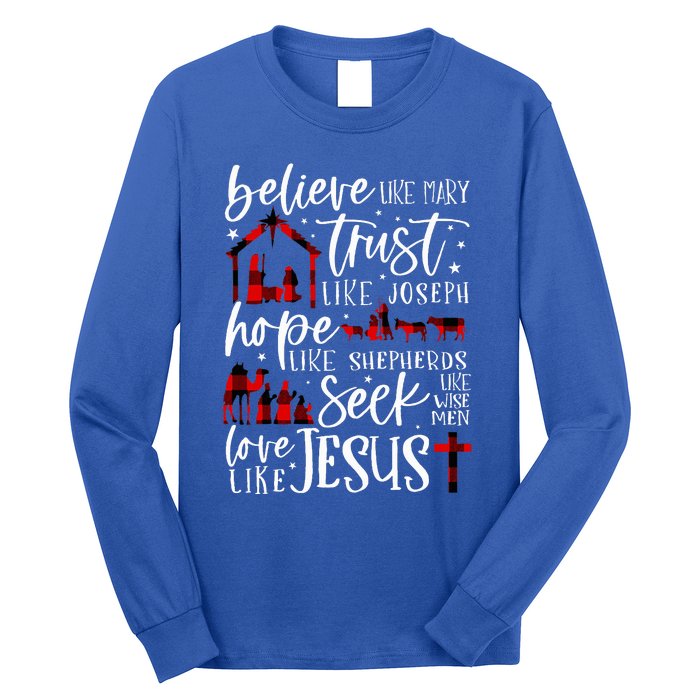 Believe Like Mary Trust Like Joseph Hope Like Shepherds Long Sleeve Shirt