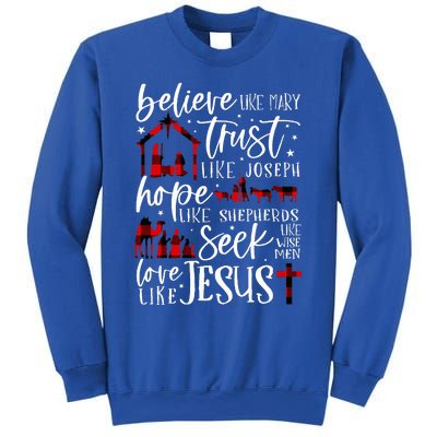 Believe Like Mary Trust Like Joseph Hope Like Shepherds Sweatshirt