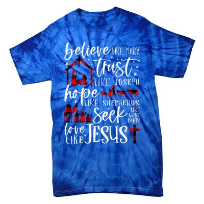 Believe Like Mary Trust Like Joseph Hope Like Shepherds Tie-Dye T-Shirt