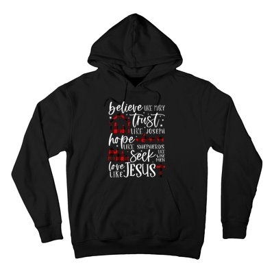 Believe Like Mary Trust Like Joseph Hope Like Shepherds  Hoodie