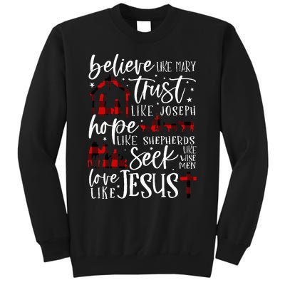 Believe Like Mary Trust Like Joseph Hope Like Shepherds  Sweatshirt