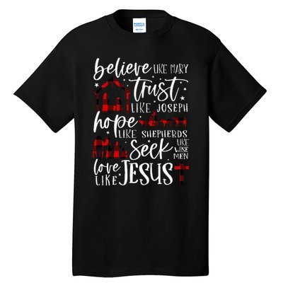 Believe Like Mary Trust Like Joseph Hope Like Shepherds  Tall T-Shirt