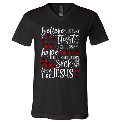 Believe Like Mary Trust Like Joseph Hope Like Shepherds  V-Neck T-Shirt