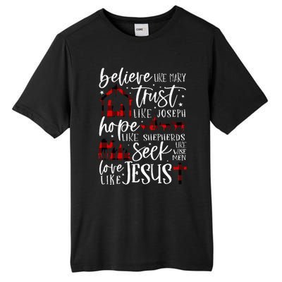 Believe Like Mary Trust Like Joseph Hope Like Shepherds  Tall Fusion ChromaSoft Performance T-Shirt