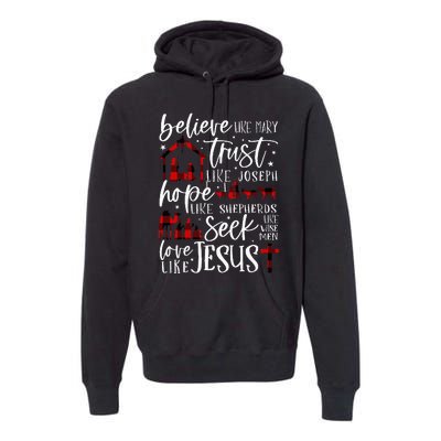 Believe Like Mary Trust Like Joseph Hope Like Shepherds  Premium Hoodie