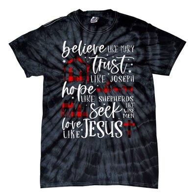 Believe Like Mary Trust Like Joseph Hope Like Shepherds  Tie-Dye T-Shirt