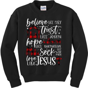 Believe Like Mary Trust Like Joseph Hope Like Shepherds  Kids Sweatshirt