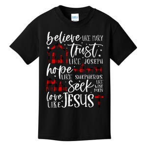 Believe Like Mary Trust Like Joseph Hope Like Shepherds  Kids T-Shirt