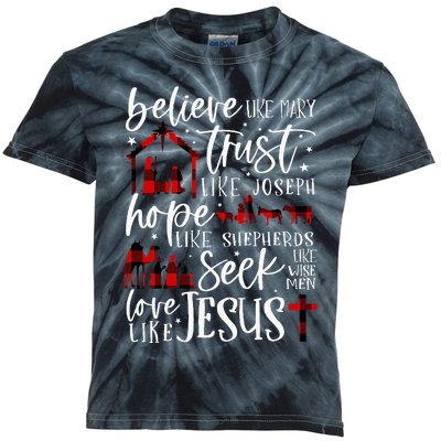 Believe Like Mary Trust Like Joseph Hope Like Shepherds  Kids Tie-Dye T-Shirt