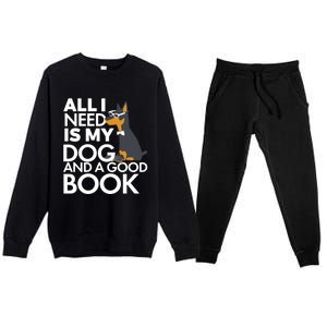 Book Lover Meaningful Gift Dog Lover Meaningful Gift All I Need Is My Dog And Go Premium Crewneck Sweatsuit Set