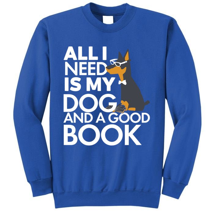 Book Lover Meaningful Gift Dog Lover Meaningful Gift All I Need Is My Dog And Go Sweatshirt