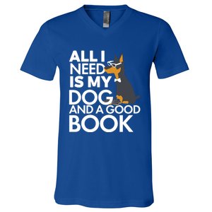 Book Lover Meaningful Gift Dog Lover Meaningful Gift All I Need Is My Dog And Go V-Neck T-Shirt