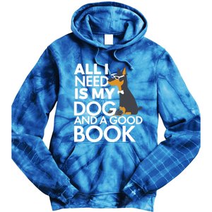 Book Lover Meaningful Gift Dog Lover Meaningful Gift All I Need Is My Dog And Go Tie Dye Hoodie