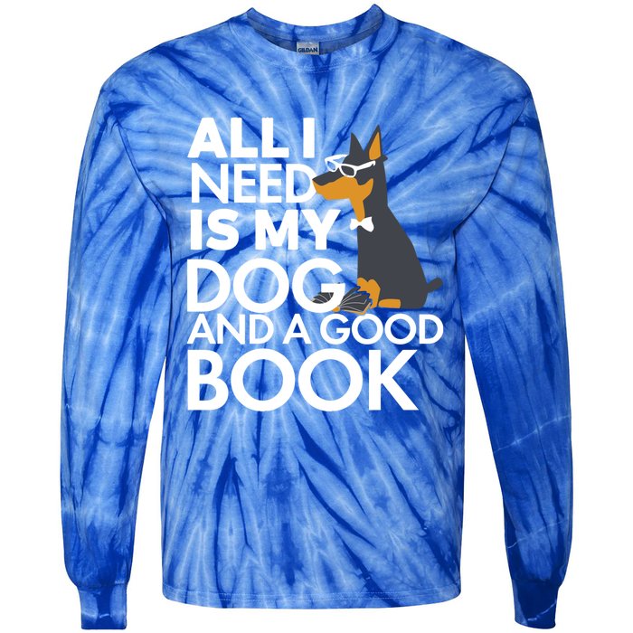 Book Lover Meaningful Gift Dog Lover Meaningful Gift All I Need Is My Dog And Go Tie-Dye Long Sleeve Shirt