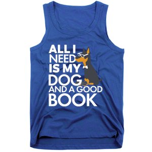 Book Lover Meaningful Gift Dog Lover Meaningful Gift All I Need Is My Dog And Go Tank Top