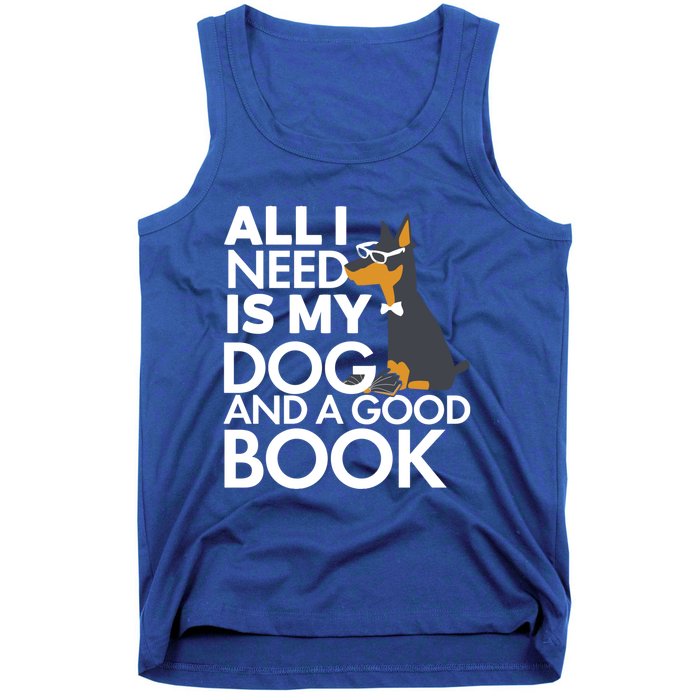 Book Lover Meaningful Gift Dog Lover Meaningful Gift All I Need Is My Dog And Go Tank Top