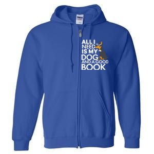 Book Lover Meaningful Gift Dog Lover Meaningful Gift All I Need Is My Dog And Go Full Zip Hoodie