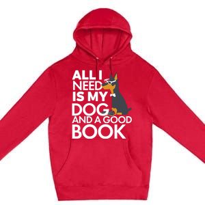 Book Lover Meaningful Gift Dog Lover Meaningful Gift All I Need Is My Dog And Go Premium Pullover Hoodie